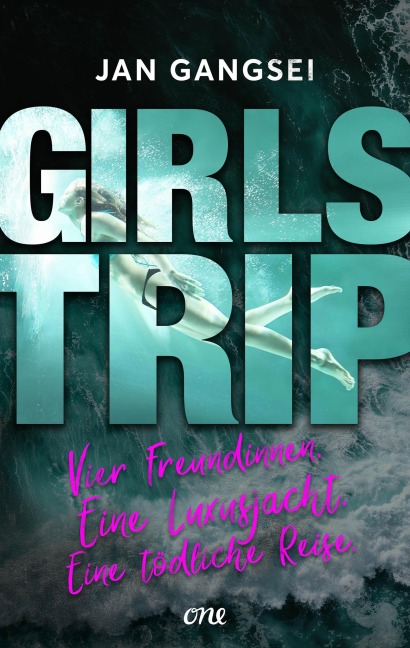 Girls' Trip - Vier Freundinnen. Eine Luxusjacht. Eine tödliche Reise. - Jan Gangsei