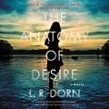 Cover-Bild zum Titel 'The Anatomy of Desire Lib/E' von 'L. R. Dorn'