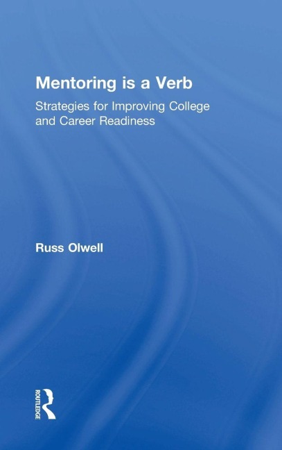 Mentoring is a Verb - Russ Olwell
