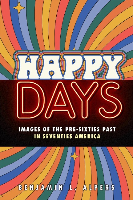 Happy Days - Alpers Benjamin L. Alpers