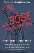 Das Böse vor deiner Tür - Sarah Bestgen, Uwe Laub, Ivar Leon Menger, Kai Meyer, Annika Strauss