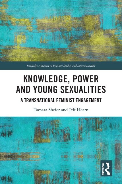 Knowledge, Power and Young Sexualities - Tamara Shefer, Jeff Hearn