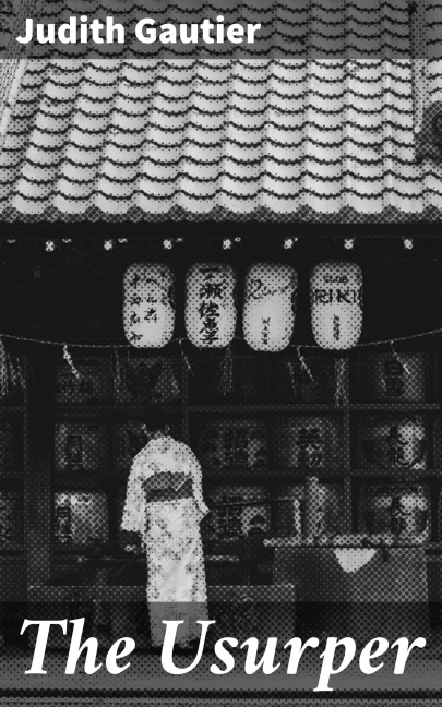 The Usurper - Judith Gautier