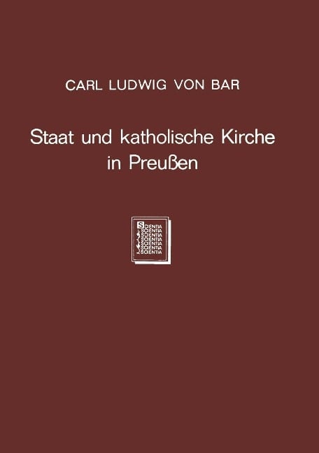 Staat und katholische Kirche in Preußen - Carl Ludwig Von Bar