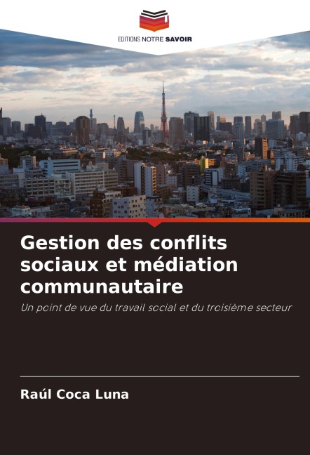 Gestion des conflits sociaux et médiation communautaire - Raúl Coca Luna