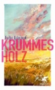 Krummes Holz - Julja Linhof