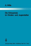 Cover-Bild zum Titel 'Die Enkopresis im Kindes- und Jugendalter' von 'A. Wille'