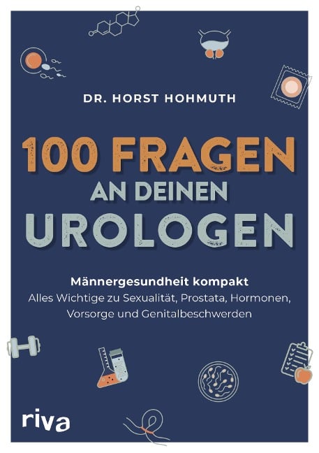 100 Fragen an deinen Urologen - Horst Hohmuth