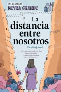 Cover-Bild zum Titel 'La distancia entre nosotros (The Distance Between Us)' von 'Reyna Grande'