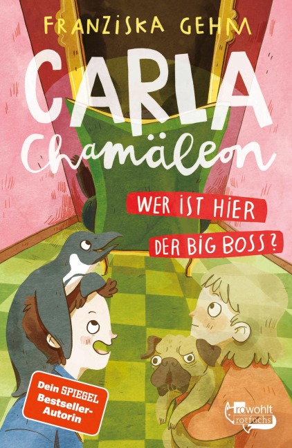Carla Chamäleon: Wer ist hier der Big Boss? - Franziska Gehm