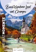 Cover-Bild zum Titel 'Berchtesgadener Land und Chiemgau - HeimatMomente' von 'Nadine Taylor'