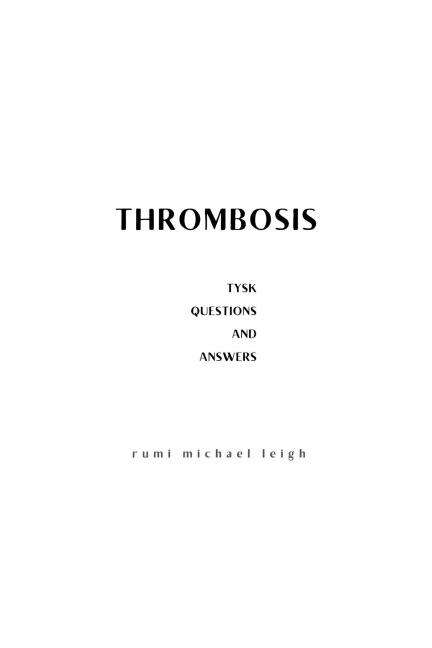 Thrombosis - Rumi Michael Leigh