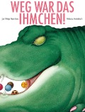 Cover-Bild zum Titel 'Weg war das Ihmchen!' von 'Jan Philipp Reemtsma'