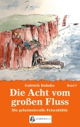 Cover-Bild zum Titel 'Die Acht vom großen Fluss, Bd. 9' von 'Gabriele Kuhnke'