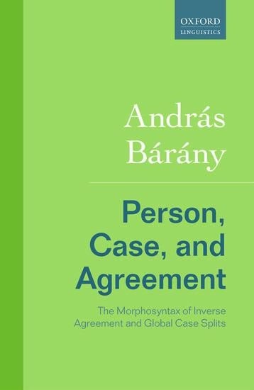 Person, Case, and Agreement - Andras Barany