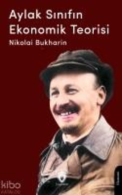 Aylak Sinifin Ekonomik Teorisi - Nikolai Bukharin