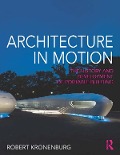 Cover-Bild zum Titel 'Architecture in Motion' von 'Robert Kronenburg'