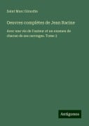 Oeuvres complètes de Jean Racine - Saint Marc Girardin