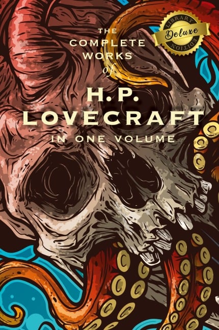 The Complete Works of H. P. Lovecraft (Deluxe Library Edition) - H. P. Lovecraft