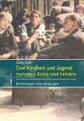 Cover-Bild zum Titel 'Eine Kindheit und Jugend zwischen Krieg und Frieden' von 'Günter Kühn'
