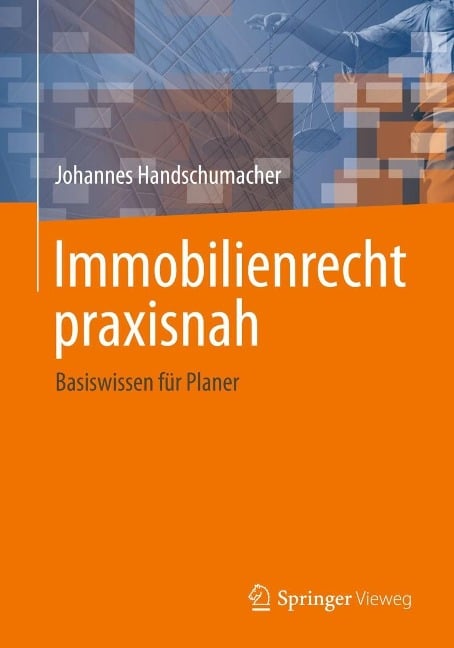 Immobilienrecht praxisnah - Johannes Handschumacher