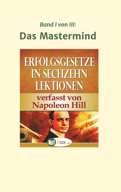 Erfolgsgesetze in sechzehn Lektionen - Napoleon Hill