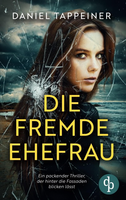 Die fremde Ehefrau - Daniel Tappeiner