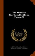 Cover-Bild zum Titel 'The American Shorthorn Herd Book, Volume 38' von 'Lewis Falley Allen'