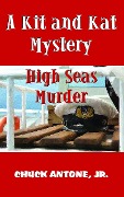 Cover-Bild zum Titel 'High Sea Murder - A Kit and Kat Mystery 2' von 'Chuck Antone'