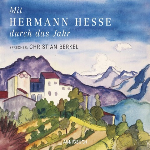 Mit Hermann Hesse durch das Jahr - Hermann Hesse