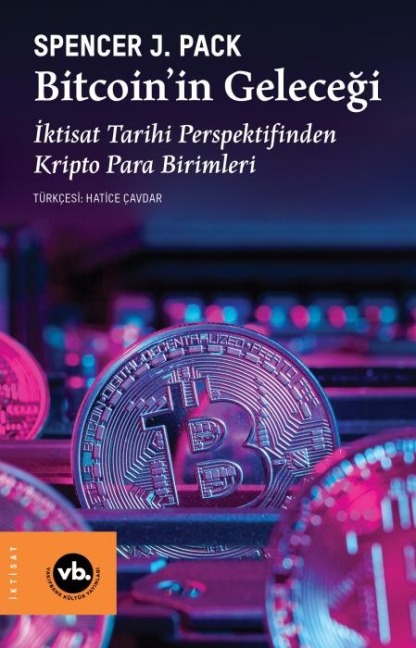 Bitcoinin Gelecegi - Spencer J. Pack