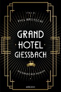Cover-Bild zum Titel 'Grandhotel Giessbach' von 'Phil Brutschi'
