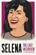 Cover-Bild zum Titel 'Selena: The Last Interview' von ''
