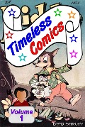 Cover-Bild zum Titel 'Timeless Comics (Kiddie Kapers)' von 'Brad Shirley'