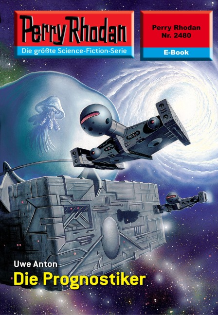 Perry Rhodan 2480: Die Prognostiker - Uwe Anton