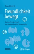 Cover-Bild zum Titel 'Freundlichkeit bewegt' von 'Roland Gebert'