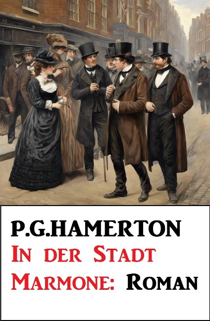 In der Stadt Marmone: Roman - P. G. Hamerton