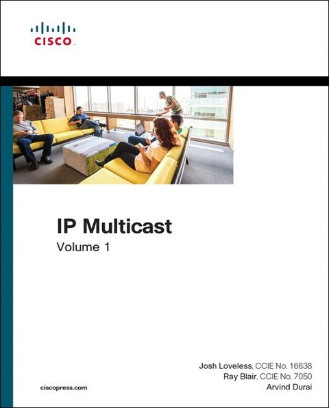 IP Multicast - Josh Loveless, Raymond Blair, Arvind Durai