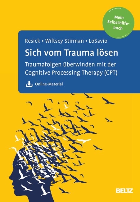 Sich vom Trauma lösen - Patricia A. Resick, Shannon Wiltsey Stirman, Stefanie T. Losavio