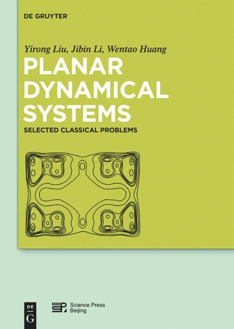 Planar Dynamical Systems - Yirong Liu, Jibin Li, Wentao Huang