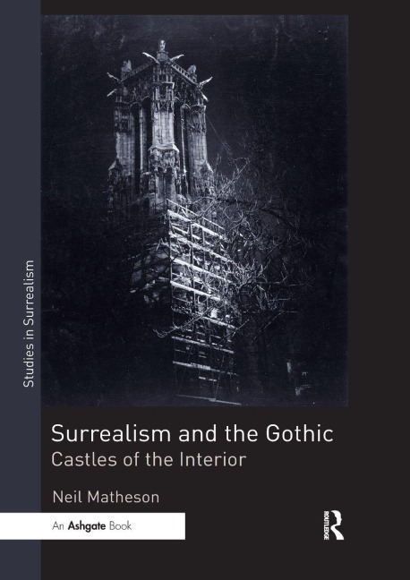 Surrealism and the Gothic - Neil Matheson