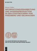 Cover-Bild zum Titel 'Informationsverarbeitung und Wissensproduktion in den Stadtbüchern von Friedberg und Gelnhausen' von 'Hanna Nüllen'