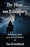 Cover-Bild zum Titel 'Der Hexer von Scheerhorn' von 'Tom Schnellhardt'