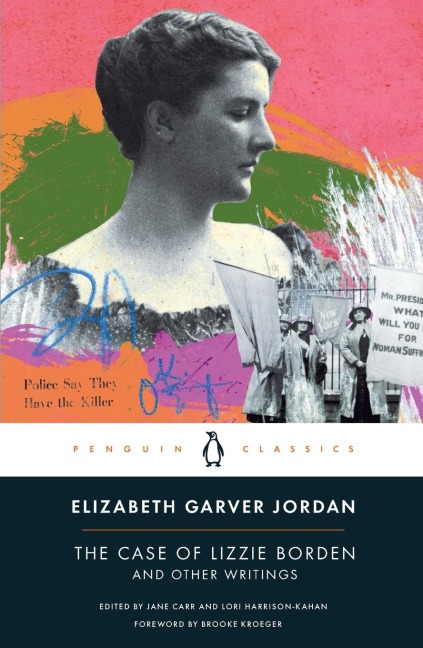 The Case of Lizzie Borden and Other Writings - Elizabeth Garver Jordan