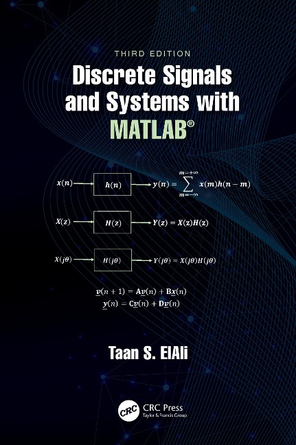 Discrete Signals and Systems with MATLAB® - Taan S. Elali