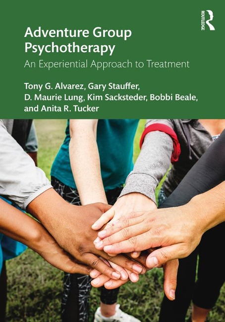 Adventure Group Psychotherapy - Tony G. Alvarez, Gary Stauffer, Kim Sacksteder, Bobbi Beale, D. Maurie Lung