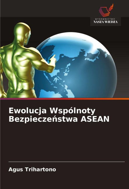 Ewolucja Wspólnoty Bezpiecze¿stwa ASEAN - Agus Trihartono
