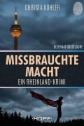 Cover-Bild zum Titel 'Missbrauchte Macht' von 'Christa Köhler'
