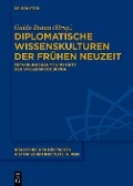 Cover-Bild zum Titel 'Diplomatische Wissenskulturen der Frühen Neuzeit' von ''