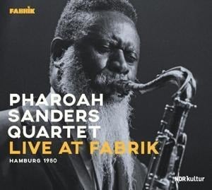 Live At Fabrik Hamburg 1980 - Pharoah Quartet Sanders